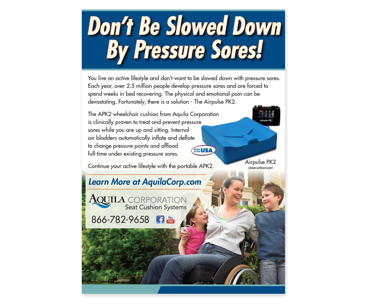 The BLÜ Group Client: Aquila Corporation - Don't Be Slowed Down By Pressure Sores! - Print Ad